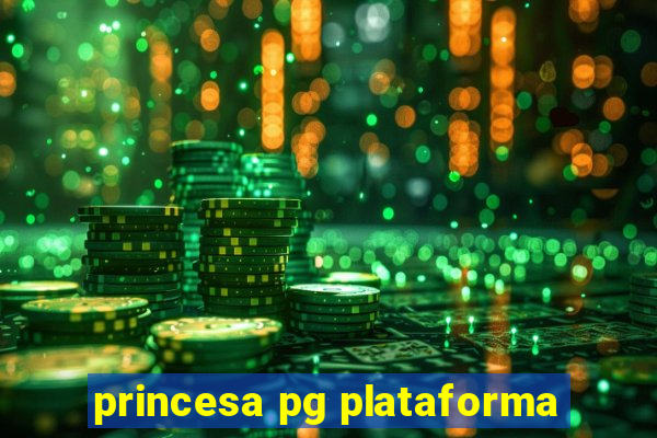 princesa pg plataforma