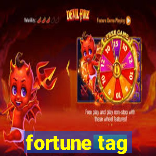 fortune tag