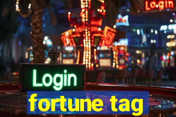 fortune tag