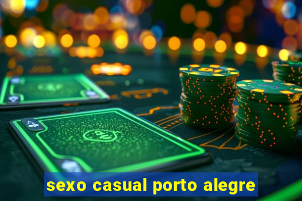 sexo casual porto alegre