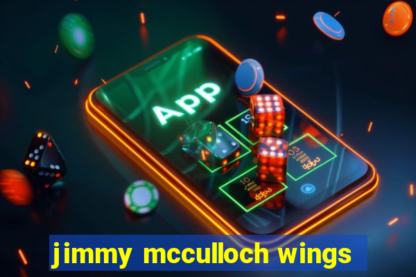 jimmy mcculloch wings