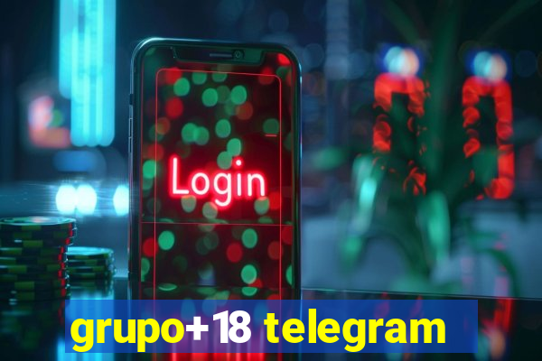 grupo+18 telegram