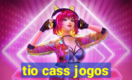 tio cass jogos