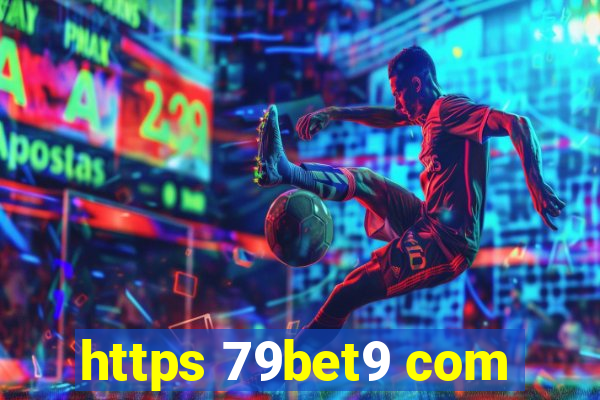 https 79bet9 com