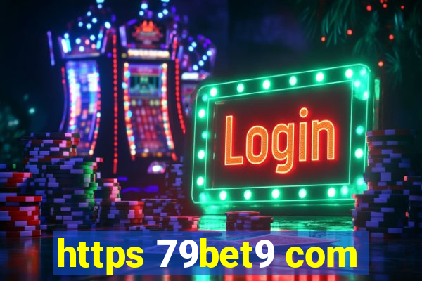 https 79bet9 com