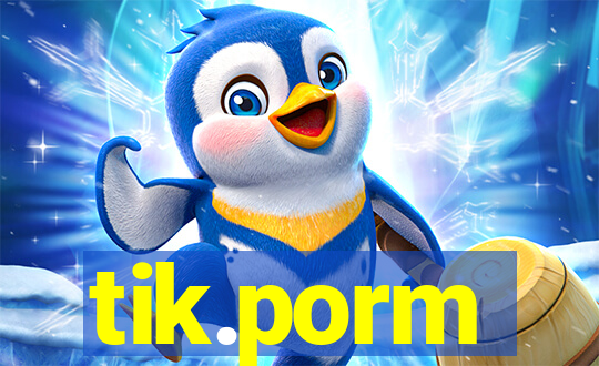 tik.porm