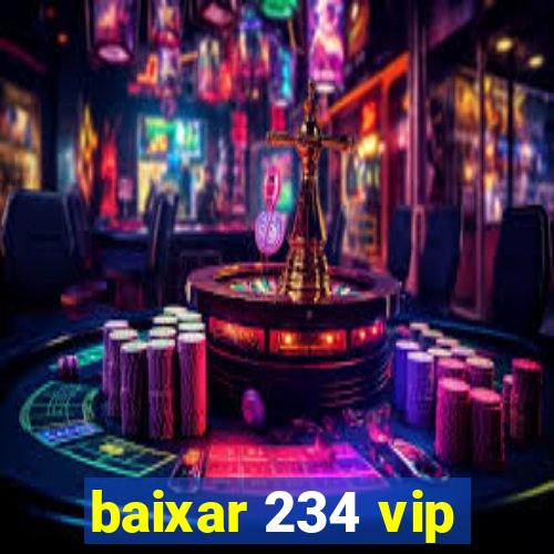 baixar 234 vip