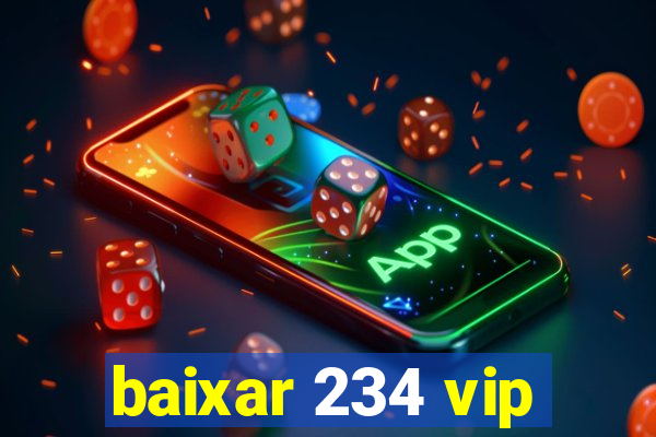 baixar 234 vip