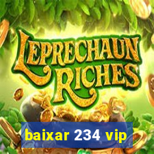 baixar 234 vip