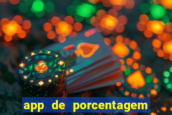 app de porcentagem de jogos slots