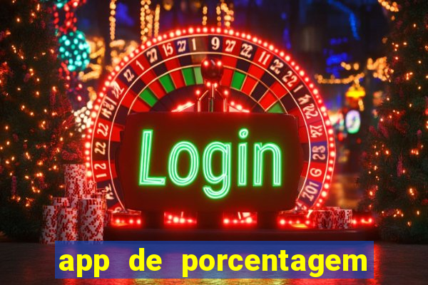 app de porcentagem de jogos slots