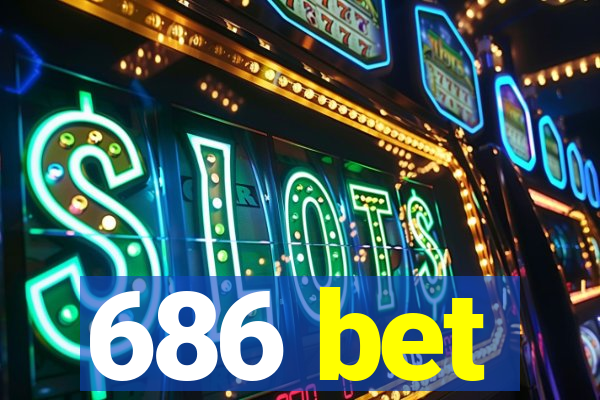 686 bet