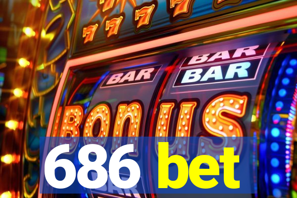 686 bet