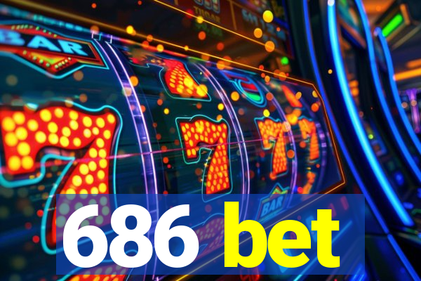 686 bet