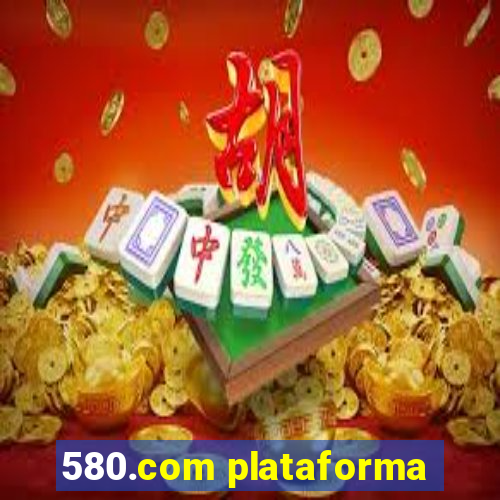 580.com plataforma