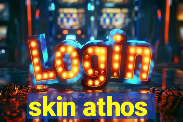 skin athos