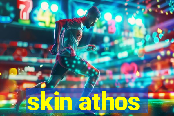 skin athos