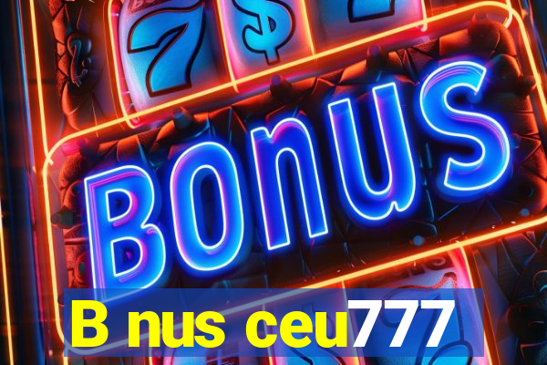 B nus ceu777