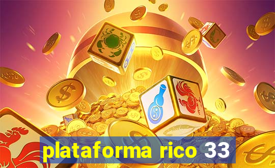 plataforma rico 33