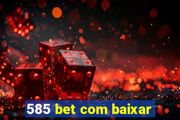 585 bet com baixar