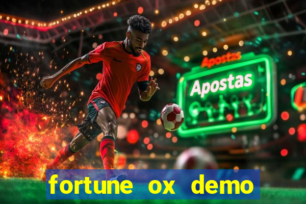 fortune ox demo dinheiro infinito