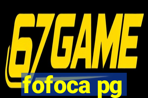 fofoca pg