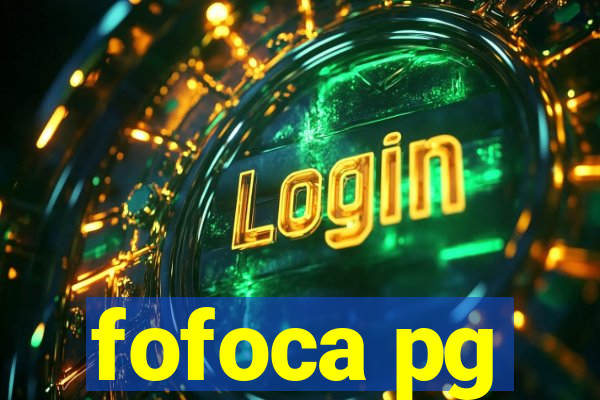 fofoca pg