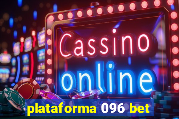 plataforma 096 bet