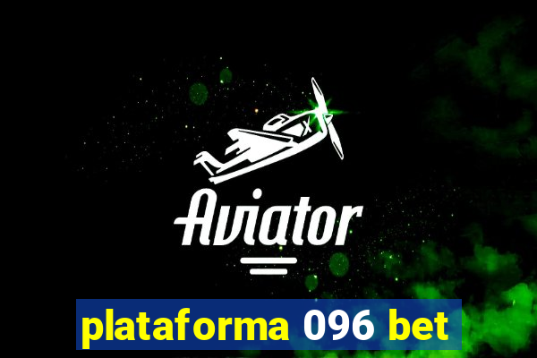 plataforma 096 bet