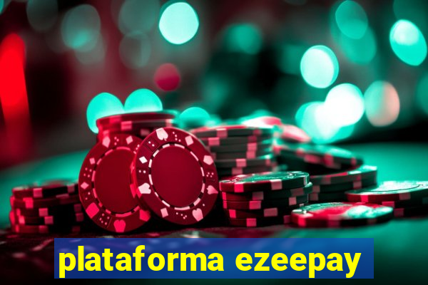 plataforma ezeepay