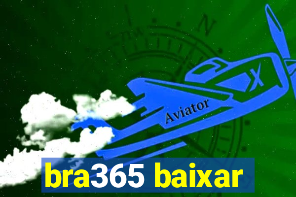 bra365 baixar