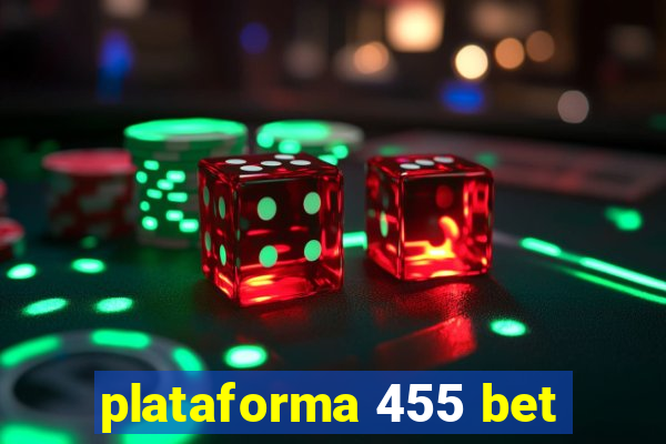 plataforma 455 bet