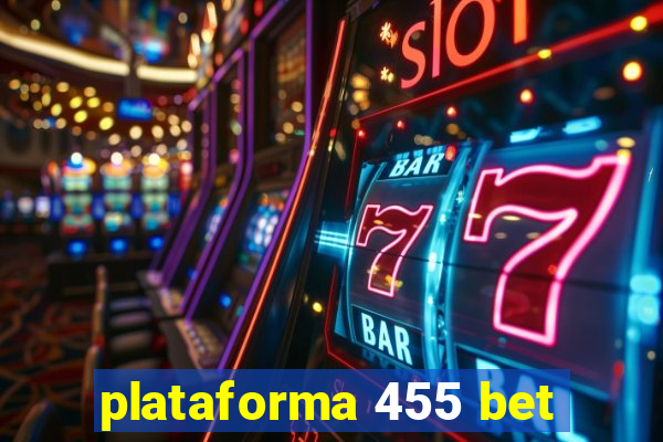 plataforma 455 bet