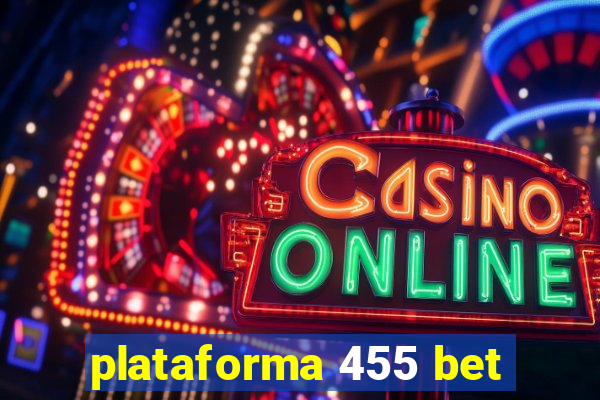 plataforma 455 bet