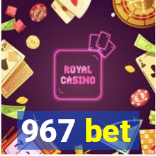 967 bet