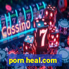 porn heal.com