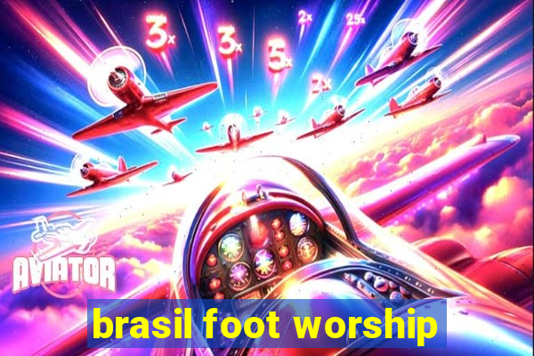 brasil foot worship