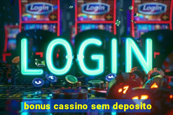 bonus cassino sem deposito