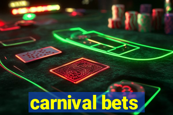 carnival bets