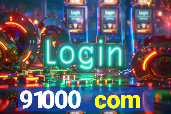 91000 com plataforma de jogos