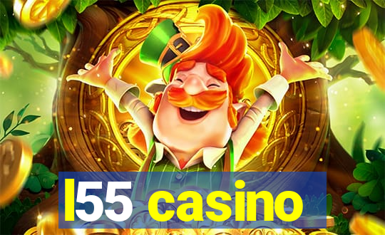 l55 casino