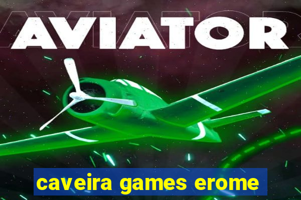 caveira games erome