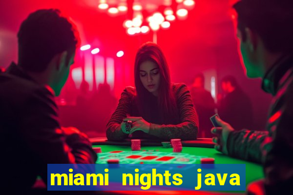 miami nights java pt-br 320x240