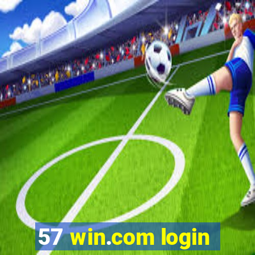 57 win.com login