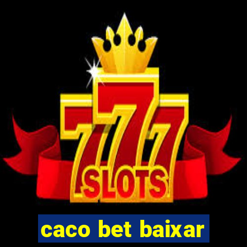 caco bet baixar