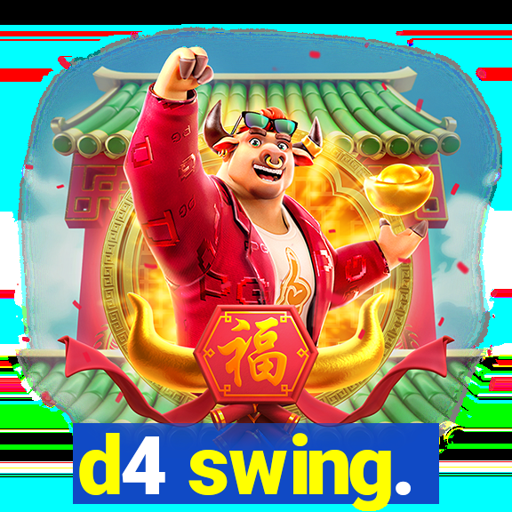 d4 swing.