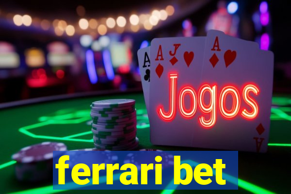 ferrari bet