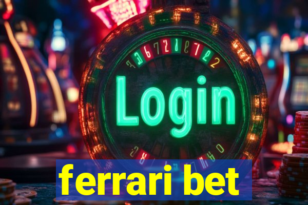 ferrari bet