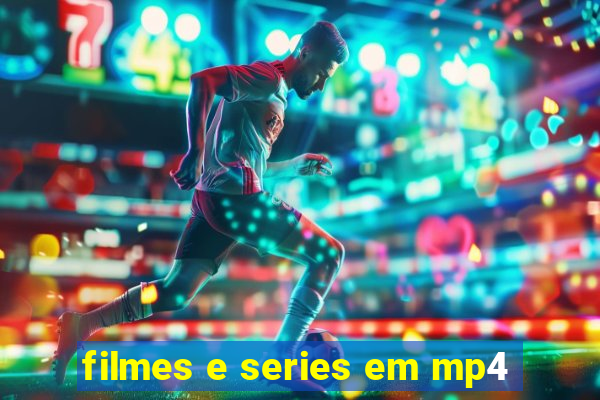 filmes e series em mp4