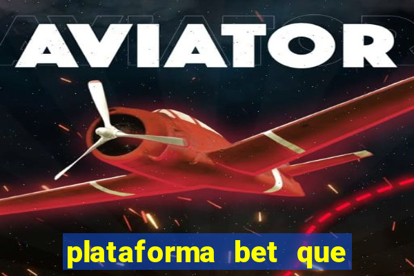 plataforma bet que paga ao se cadastrar